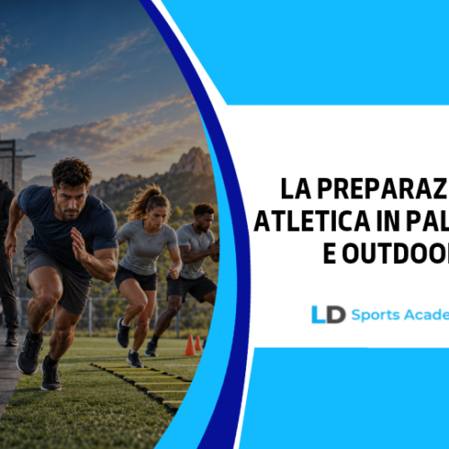 MASTERCLASS – LA PREPARAZIONE ATLETICA IN PALESTRA E OUTDOOR